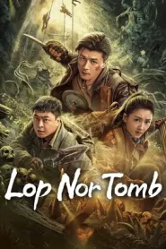 Lop Nor Tomb (2023) Hindi Dubbed