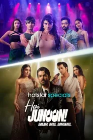 Hai Junoon Dream Dare Dominate (2025) Hindi Season 1 Complete